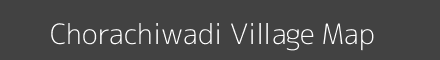 Map of Chorachiwadi Village in Maharashtra Image