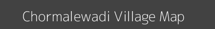 Map of Chormalewadi Village in Maharashtra Image