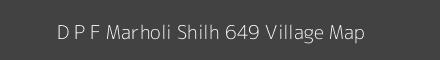 Map of D P F Marholi Shilh 649 Village in Himachal Pradesh Image