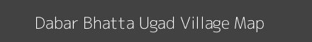 Map of Dabar Bhatta Ugad Village in Madhya Pradesh Image
