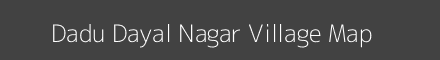 Map of Dadu Dayal Nagar Village in Rajasthan Image