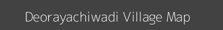 Map of Deorayachiwadi Village in Maharashtra Image