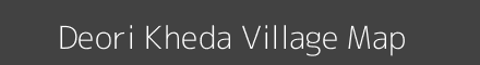 Map of Deori Kheda Village in Madhya Pradesh Image