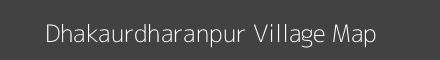 Map of Dhakaurdharanpur Village in Uttar Pradesh Image