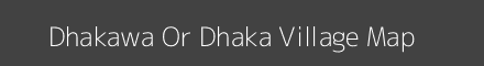 Map of Dhakawa Or Dhaka Village in Uttar Pradesh Image