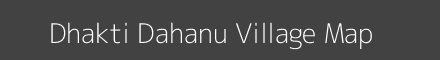 Map of Dhakti Dahanu Village in Maharashtra Image