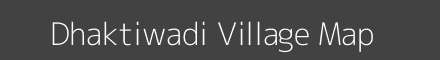 Map of Dhaktiwadi Village in Maharashtra Image