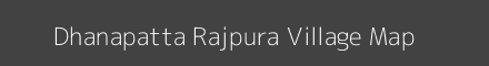 Map of Dhanapatta Rajpura Village in Rajasthan Image