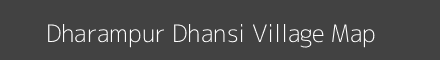 Map of Dharampur Dhansi Village in Uttar Pradesh Image