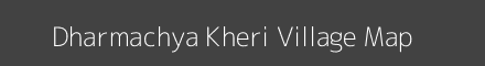 Map of Dharmachya Kheri Village in Rajasthan Image