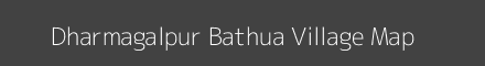 Map of Dharmagalpur Bathua Village in Bihar Image