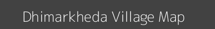 Map of Dhimarkheda Village in Madhya Pradesh Image