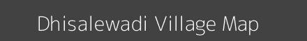 Map of Dhisalewadi Village in Maharashtra Image