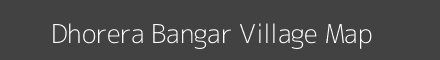 Map of Dhorera Bangar Village in Uttar Pradesh Image