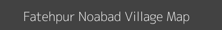 Fatehpur Noabad village map with survey numbers in Uttar Pradesh Image