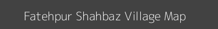 Map of Fatehpur Shahbaz Village in Bihar Image