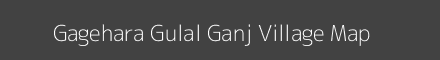 Map of Gagehara Gulal Ganj Village in Uttar Pradesh Image