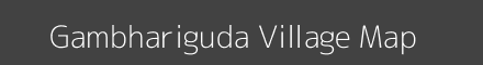 Map of Gambhariguda Village in Odisha Image