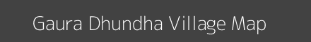 Map of Gaura Dhundha Village in Uttar Pradesh Image