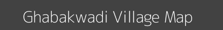 Map of Ghabakwadi Village in Maharashtra Image