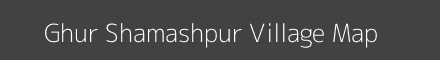 Map of Ghur Shamashpur Village in Uttar Pradesh Image
