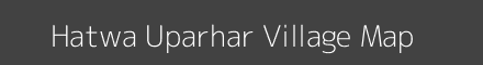 Map of Hatwa Uparhar Village in Uttar Pradesh Image