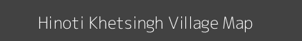 Map of Hinoti Khetsingh Village in Madhya Pradesh Image