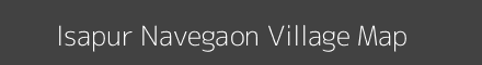 Map of Isapur Navegaon Village in Maharashtra Image