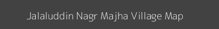 Map of Jalaluddin Nagr Majha Village in Uttar Pradesh Image