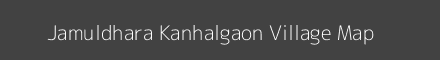 Map of Jamuldhara Kanhalgaon Village in Maharashtra Image