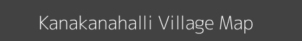 Map of Kanakanahalli Village in Karnataka Image