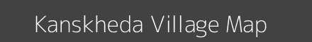 Map of Kanskheda Village in Madhya Pradesh Image