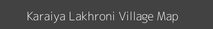 Map of Karaiya Lakhroni Village in Madhya Pradesh Image