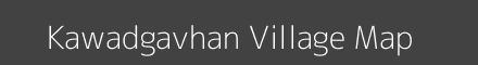Map of Kawadgavhan Village in Maharashtra Image