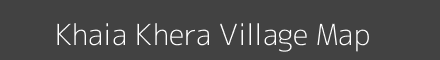 Map of Khaia Khera Village in Uttar Pradesh Image