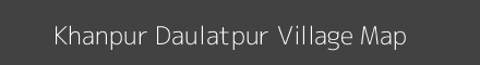 Map of Khanpur Daulatpur Village in Bihar Image