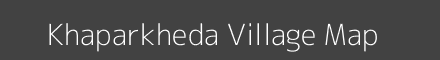 Map of Khaparkheda Village in Maharashtra Image