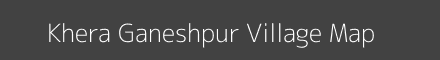 Map of Khera Ganeshpur Village in Uttar Pradesh Image