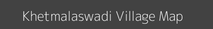Map of Khetmalaswadi Village in Maharashtra Image