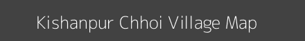 Map of Kishanpur Chhoi Village in Uttarakhand Image