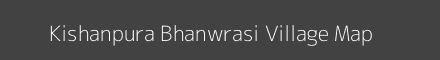 Kishanpura Bhanwrasi village map with survey numbers in Rajasthan Image