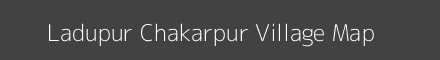 Map of Ladupur Chakarpur Village in Uttar Pradesh Image