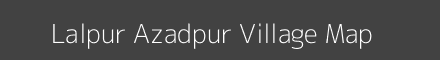 Map of Lalpur Azadpur Village in Uttar Pradesh Image