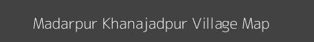 Map of Madarpur Khanajadpur Village in Uttar Pradesh Image