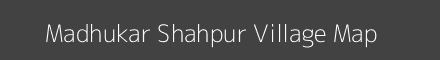 Map of Madhukar Shahpur Village in Uttar Pradesh Image