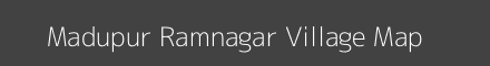 Map of Madupur Ramnagar Village in Uttar Pradesh Image