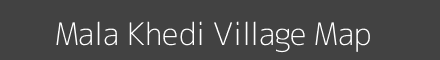 Map of Mala Khedi Village in Madhya Pradesh Image