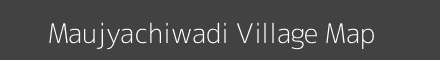 Map of Maujyachiwadi Village in Maharashtra Image