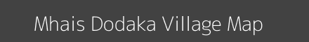 Map of Mhais Dodaka Village in Maharashtra Image