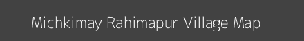 Map of Michkimay Rahimapur Village in Uttar Pradesh Image